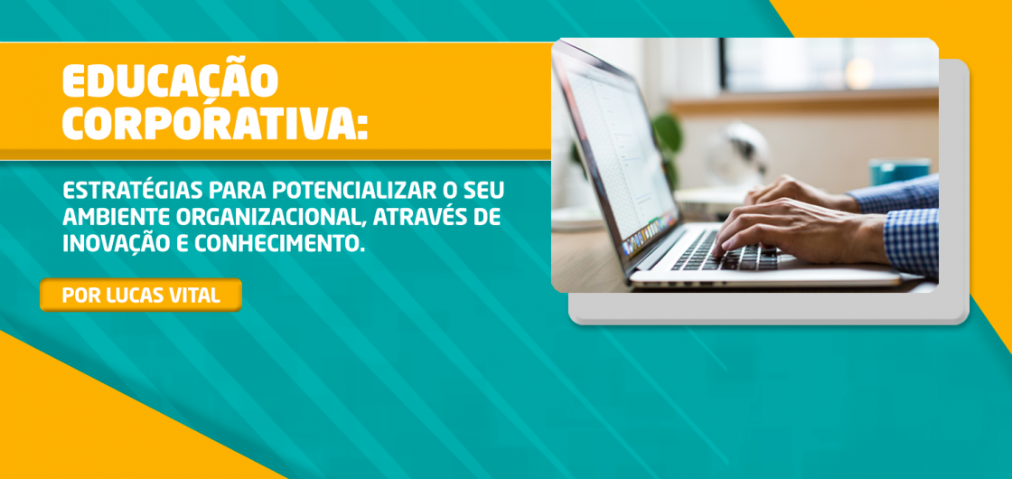 210706-NOTICIA-Educacao-Corporativa-Lucas-Vital