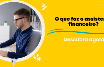Banner com profissional trabalhando no computador e texto “O que faz o assistente financeiro? Descubra agora!”, destacando funções da área financeira.