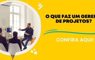 Imagem com fundo amarelo e texto "O que faz um gerente de projetos?", destacando um profissional conduzindo uma reunião com sua equipe. Layout dinâmico e informativo.