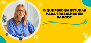 Capa do artigo com profissional em ambiente corporativo e texto sobre o que é preciso estudar para trabalhar em banco.