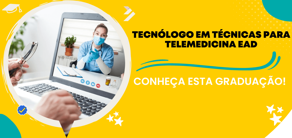 Tecnólogo em Técnicas para Telemedicina EAD